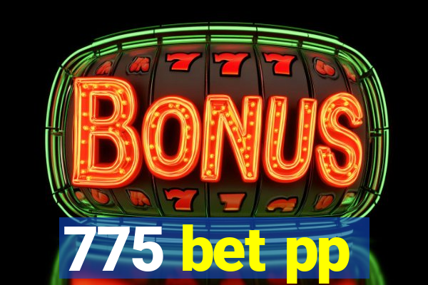 775 bet pp